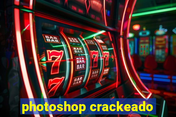 photoshop crackeado